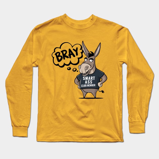 Donkey Smart Ass Club Member Long Sleeve T-Shirt by NomiCrafts